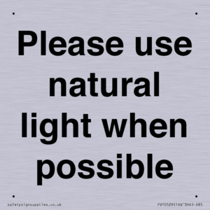 Please use natural light when possible